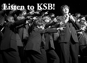 Listen to KSB!